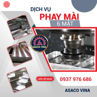 Dịch Vụ Phay (Mài) 6 Mặt ASACO VINA