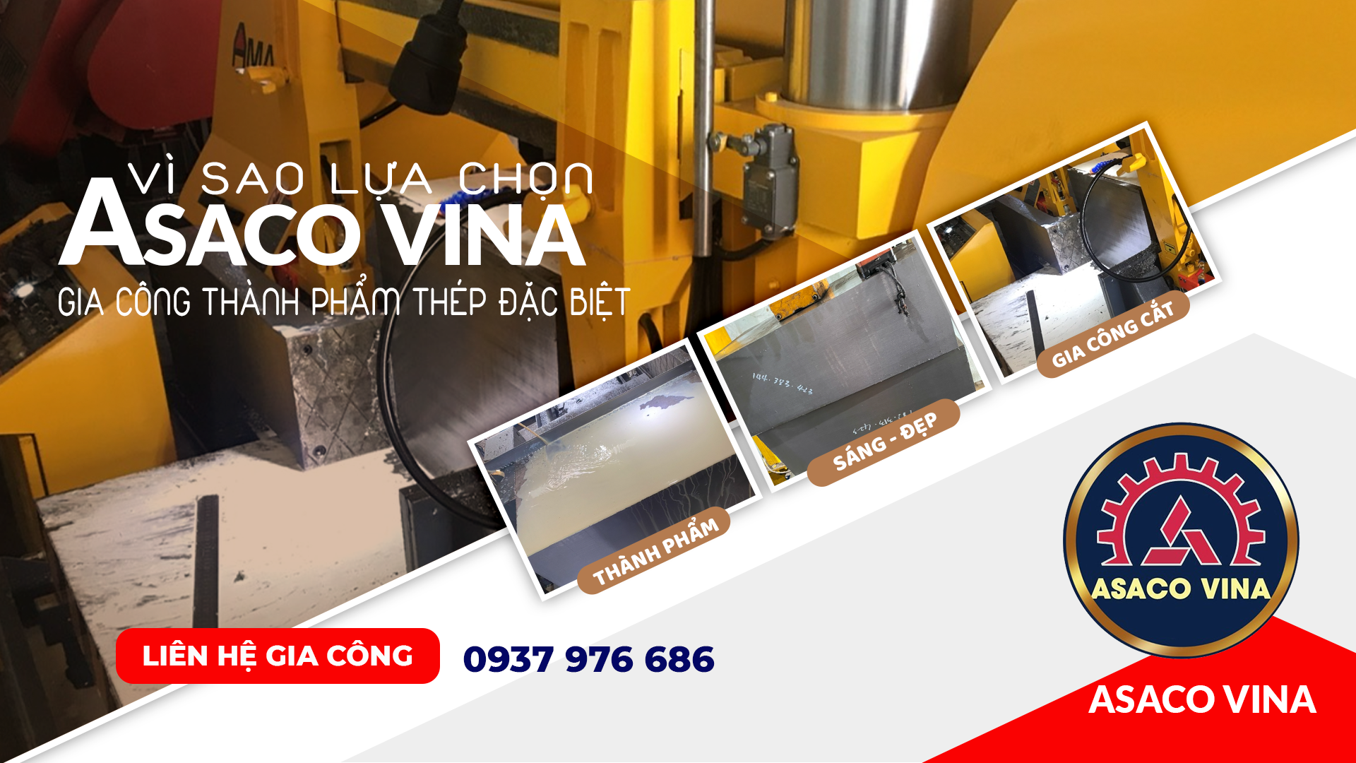 Vì Sao Lựa Chọn ASACO VINA Làm Đơn Vị Gia Công Thành Phẩm Thép Đặc Biệt