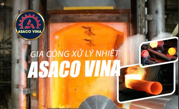 Gia công xử lý nhiệt ASACO VINA