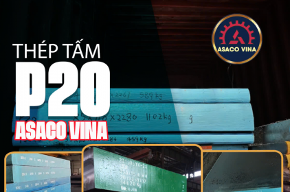 Thép Tấm P20 & Nơi Tìm Mua Uy Tín