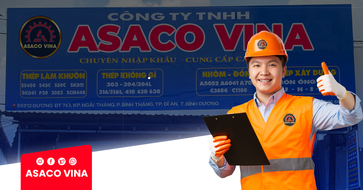 ASACO VINA – Đơn vị Thép làm khuôn uy tín