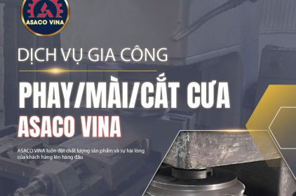Dịch vụ phay mài ASACO VINA – Chính xác từng chi tiết, nâng tầm chất lượng
