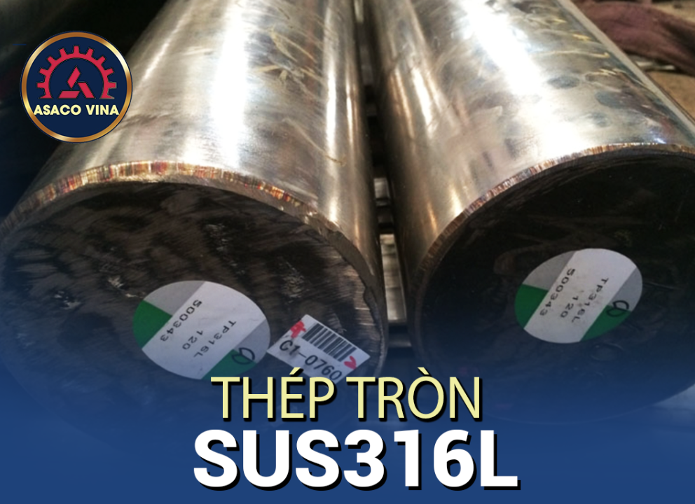 SO SÁNH MÁC THÉP SUS304 & SUS316L – NÊN CHỌN LOẠI NÀO CHO ỨNG DỤNG CÔNG NGHIỆP?
