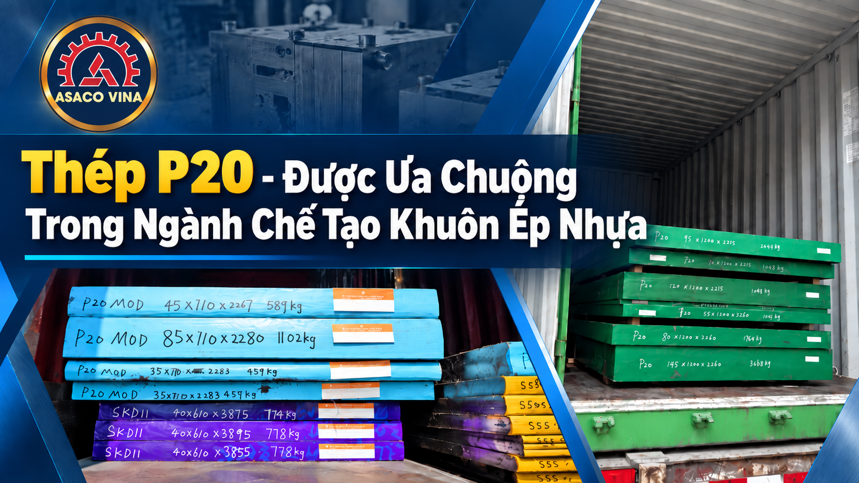 Thép P20 – Được Ưa Chuộng Trong Ngành Chế Tạo Khuôn Ép Nhựa